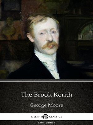cover image of The Brook Kerith by George Moore--Delphi Classics (Illustrated)